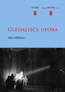 Aldo Milohnić
Gledališče upora
